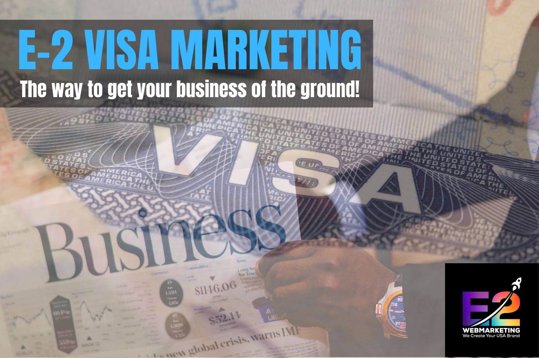 E2 Visa Marketing - the right solution for marketing strategies for your E-2 Visa Company in the USA. Be successful. Come to e2webmarketing